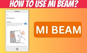 How to Use Mi Beam