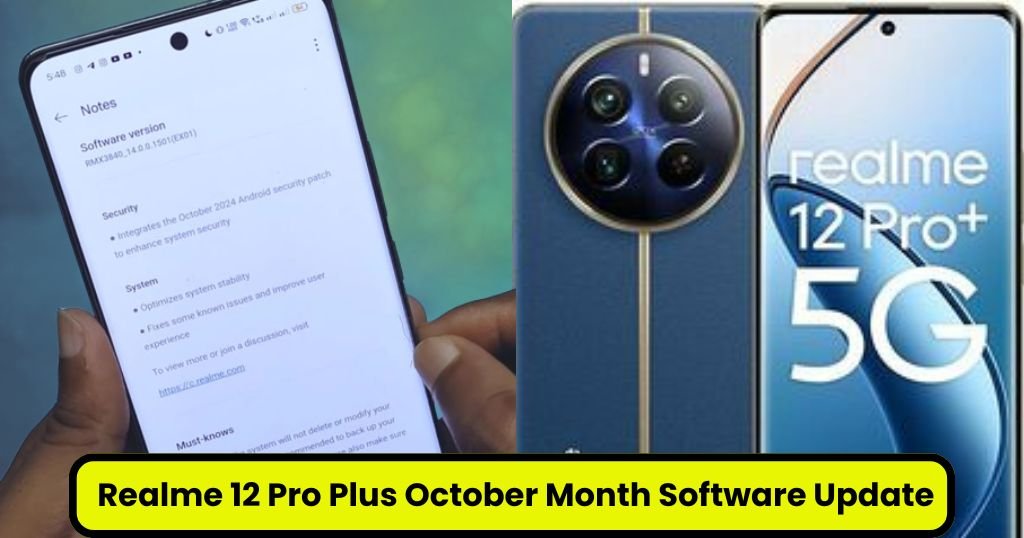 Realme 12 Pro Plus October Month Software Update